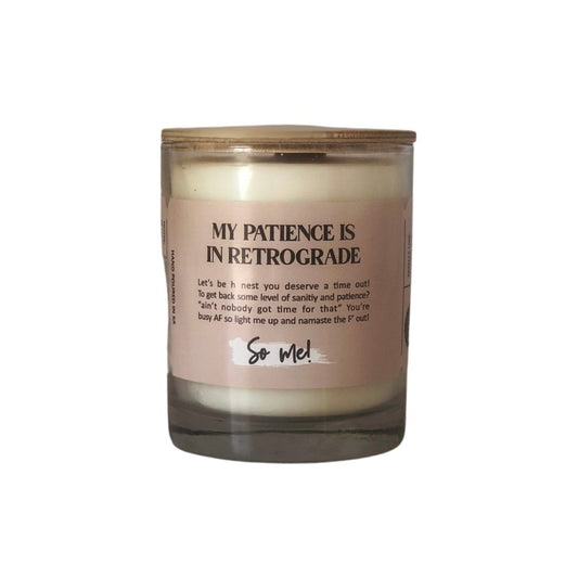 My Patience Is In Retrograde Soy Wax Scented Candle 250g